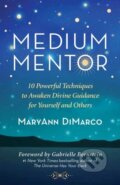 Kniha: Medium Mentor (Mary Ann DiMarco). New World Library, 2022 Kniha: Medium Mentor (Mary Ann DiMarco). New World Library, 2022