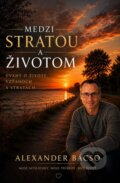 Kniha: Medzi stratou a životom (Alexander Bacso). Eurodetektor Slovakia, 2026 Kniha: Medzi stratou a životom (Alexander Bacso). Eurodetektor Slovakia, 2026