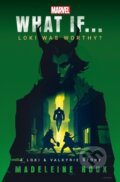 Kniha: Marvel: What If...Loki Was Worthy? (A Loki & Valkyrie Story) (Madeleine Roux). , 2024 Kniha: Marvel: What If...Loki Was Worthy? (A Loki & Valkyrie Story) (Madeleine Roux). , 2024