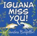 Kniha: Iguana Miss You! (Sandra Boynton). Little, Brown Young Readers, 2026 Kniha: Iguana Miss You! (Sandra Boynton). Little, Brown Young Readers, 2026