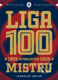 Kniha: Liga 100 mistrů (Jaroslav Kolář). Jaroslav Kolář, 2026 Kniha: Liga 100 mistrů (Jaroslav Kolář). Jaroslav Kolář, 2026