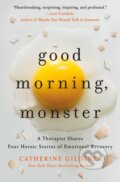 Kniha: Good Morning, Monster (Catherine Gildiner). St. Martin's Press, 2026 Kniha: Good Morning, Monster (Catherine Gildiner). St. Martin's Press, 2026