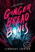 Kniha: Gingerbread Bones (Lindsay Lovise). Mayhem Books, 2026 Kniha: Gingerbread Bones (Lindsay Lovise). Mayhem Books, 2026