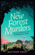 Kniha: The New Forest Murders (Matthew Sweet). Simon & Schuster, 2026 Kniha: The New Forest Murders (Matthew Sweet). Simon & Schuster, 2026