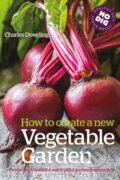 Kniha: How to Create a New Vegetable Garden, 2026 Kniha: How to Create a New Vegetable Garden, 2026