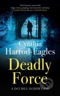 Kniha: Deadly Force (Cynthia Harrod-Eagles). Severn House, 2026 Kniha: Deadly Force (Cynthia Harrod-Eagles). Severn House, 2026
