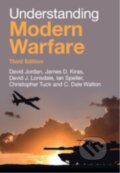Kniha: Understanding Modern Warfare (C. Dale Walton, James D. Kiras, Ian Speller, David J. Lonsdale, David Jordan a Christopher Tuck). Cambridge University Press, 2026 Kniha: Understanding Modern Warfare (C. Dale Walton, James D. Kiras, Ian Speller, David J. Lonsdale, David Jordan a Christopher Tuck). Cambridge University Press, 2026