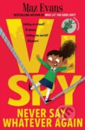 Kniha: Vi Spy: Never Say Whatever Again (Maz Evans). Chicken House, 2022 Kniha: Vi Spy: Never Say Whatever Again (Maz Evans). Chicken House, 2022