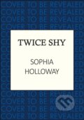 Kniha: Twice Shy (Sophia Holloway). Allison & Busby, 2026 Kniha: Twice Shy (Sophia Holloway). Allison & Busby, 2026