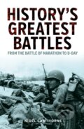 Kniha: History's Greatest Battles (Nigel Cawthorne). Arcturus, 2022 Kniha: History's Greatest Battles (Nigel Cawthorne). Arcturus, 2022