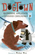 Kniha: Dogtown (Gennifer Choldenko a Katherine Applegate). Welbeck, 2023 Kniha: Dogtown (Gennifer Choldenko a Katherine Applegate). Welbeck, 2023