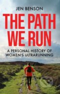 Kniha: The Path We Run (Jen Benson). Cassell, 2024 Kniha: The Path We Run (Jen Benson). Cassell, 2024