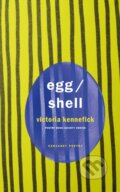 Kniha: Egg/Shell (Victoria Kennefick). , 2024 Kniha: Egg/Shell (Victoria Kennefick). , 2024