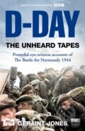 Kniha: D-Day: The Unheard Tapes (Geraint Jones). MacMillan, 2024 Kniha: D-Day: The Unheard Tapes (Geraint Jones). MacMillan, 2024