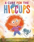 Kniha: A Cure for the Hiccups (Brandon James Scott a Jennifer E. Smith). Random House, 2025 Kniha: A Cure for the Hiccups (Brandon James Scott a Jennifer E. Smith). Random House, 2025