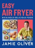 Kniha: Easy Air Fryer (Jamie Oliver). Flatiron Books, 2025 Kniha: Easy Air Fryer (Jamie Oliver). Flatiron Books, 2025