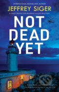 Kniha: Not Dead Yet (Jeffrey Siger). Severn House, 2025 Kniha: Not Dead Yet (Jeffrey Siger). Severn House, 2025