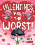 Kniha: Valentines Are the Worst! (Alex Willan). Simon & Schuster Books for Young Readers, 2026 Kniha: Valentines Are the Worst! (Alex Willan). Simon & Schuster Books for Young Readers, 2026