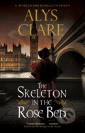 Kniha: The Skeleton in the Rose Bed (Alys Clare). Severn House, 2026 Kniha: The Skeleton in the Rose Bed (Alys Clare). Severn House, 2026