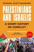 Kniha: Palestinians and Israelis (Michael Scott-Baumann). The History Press, 2026 Kniha: Palestinians and Israelis (Michael Scott-Baumann). The History Press, 2026