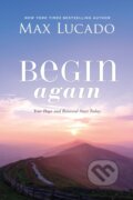 Kniha: Begin Again (Max Lucado). Thomas Nelson Publishers, 2026 Kniha: Begin Again (Max Lucado). Thomas Nelson Publishers, 2026