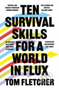 Kniha: Ten Survival Skills for a World in Flux (Tom Fletcher). William Collins, 2023 Kniha: Ten Survival Skills for a World in Flux (Tom Fletcher). William Collins, 2023