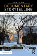 Kniha: Documentary Storytelling (Sheila Curran Bernard). Routledge, 2022 Kniha: Documentary Storytelling (Sheila Curran Bernard). Routledge, 2022