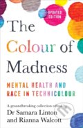 Kniha: The Colour of Madness (Rianna Walcott a Samara Linton). Bluebird, 2022 Kniha: The Colour of Madness (Rianna Walcott a Samara Linton). Bluebird, 2022