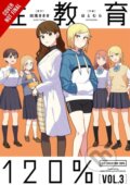 Kniha: Sex Ed 120%, Vol. 3 (Amanda Haley, Sara Linsley, Kikiki Tataki a Hotomura Hotomura). Yen Press, 2022 Kniha: Sex Ed 120%, Vol. 3 (Amanda Haley, Sara Linsley, Kikiki Tataki a Hotomura Hotomura). Yen Press, 2022