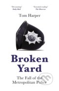 Kniha: Broken Yard (Tom Harper). Biteback, 2023 Kniha: Broken Yard (Tom Harper). Biteback, 2023