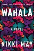 Kniha: Wahala (Nikki May). Custom House, 2022 Kniha: Wahala (Nikki May). Custom House, 2022
