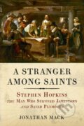 Kniha: A Stranger Among Saints (Jonathan Mack). Chicago Review, 2022 Kniha: A Stranger Among Saints (Jonathan Mack). Chicago Review, 2022