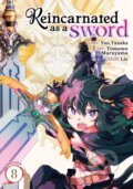 Kniha: Reincarnated as a Sword (Manga) Vol. 8 (Yuu Tanaka). Seven Seas, 2022 Kniha: Reincarnated as a Sword (Manga) Vol. 8 (Yuu Tanaka). Seven Seas, 2022
