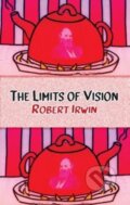 Kniha: The Limits of Vision (Robert Irwin). Dedalus, 2022 Kniha: The Limits of Vision (Robert Irwin). Dedalus, 2022