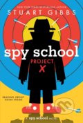 Kniha: Spy School Project X (Gibbs Stuart). Simon & Schuster Books for Young Readers, 2023 Kniha: Spy School Project X (Gibbs Stuart). Simon & Schuster Books for Young Readers, 2023