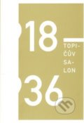 Kniha: Topičův salon 1918 – 1936 (Barbora Špičáková, Irena Lehkoživová, Marianna Holá, Milan Pech, Robert Mečkovský a Tomáš Klička). Společnost Topičova salonu, 2013 Kniha: Topičův salon 1918 – 1936 (Barbora Špičáková, Irena Lehkoživová, Marianna Holá, Milan Pech, Robert Mečkovský a Tomáš Klička). Společnost Topičova salonu, 2013
