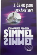 Kniha: Z čeho jsou utkány sny - 2. vydání (Johannes Mario Simmel a Mario Simmel Johannes). Ikar CZ, 2004 Kniha: Z čeho jsou utkány sny - 2. vydání (Johannes Mario Simmel a Mario Simmel Johannes). Ikar CZ, 2004
