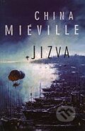 Kniha: Jizva (China Miéville). Laser books, 2006 Kniha: Jizva (China Miéville). Laser books, 2006