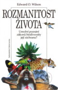 Kniha: Rozmanitost života (Edward O. Wilson). , 1999 Kniha: Rozmanitost života (Edward O. Wilson). , 1999