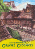Kniha: Oravské chodníčky (Autorský kolektív). Vydavateľstvo Spolku slovenských spisovateľov, 2004 Kniha: Oravské chodníčky (Autorský kolektív). Vydavateľstvo Spolku slovenských spisovateľov, 2004