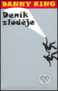 Kniha: Deník zloděje (Danny King). Argo, 2004 Kniha: Deník zloděje (Danny King). Argo, 2004