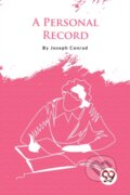 Kniha: A Personal Record (Joseph Conrad). , 2023 Kniha: A Personal Record (Joseph Conrad). , 2023