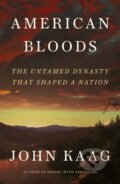 Kniha: American Bloods (John Kaag). Farrar, Straus and Giroux, 2024 Kniha: American Bloods (John Kaag). Farrar, Straus and Giroux, 2024