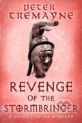 Kniha: Revenge of the Stormbringer (Peter Tremayne). Headline Book, 2024 Kniha: Revenge of the Stormbringer (Peter Tremayne). Headline Book, 2024