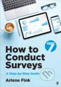 Kniha: How to Conduct Surveys (Fink Arlene G.). Sage Publications, 2025 Kniha: How to Conduct Surveys (Fink Arlene G.). Sage Publications, 2025
