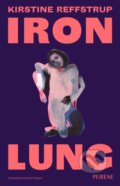 Kniha: Iron Lung (Kristine Reffstrup). Peirene Press, 2025 Kniha: Iron Lung (Kristine Reffstrup). Peirene Press, 2025