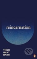 Kniha: Reincarnation (Hanh Thich Nhat). Rider & Co, 2025 Kniha: Reincarnation (Hanh Thich Nhat). Rider & Co, 2025