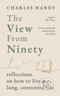 Kniha: The View from Ninety (Charles Handy). Hutchinson, 2025 Kniha: The View from Ninety (Charles Handy). Hutchinson, 2025