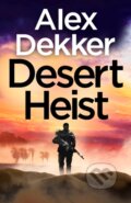 Kniha: Desert Heist (Alex Dekker). Michael Joseph, 2026 Kniha: Desert Heist (Alex Dekker). Michael Joseph, 2026
