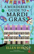 Kniha: A Murderer's Guide to Mardi Gras (Ellen Byron). Severn House, 2026 Kniha: A Murderer's Guide to Mardi Gras (Ellen Byron). Severn House, 2026